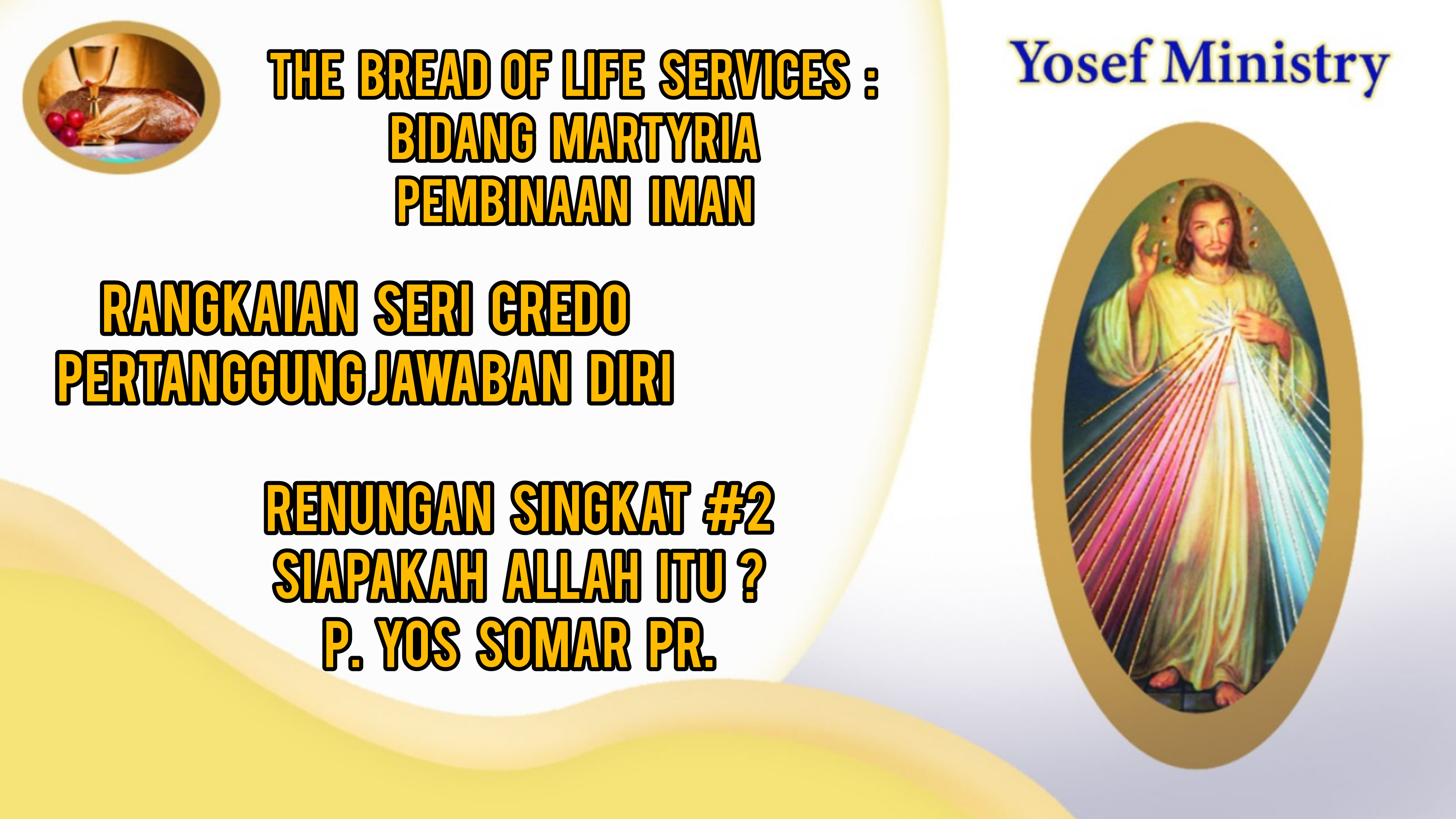 Bidang Martyria : #2 : Siapakah Allah Itu ? ; Rangkaian Seri Credo - Pertanggung Jawaban Iman 