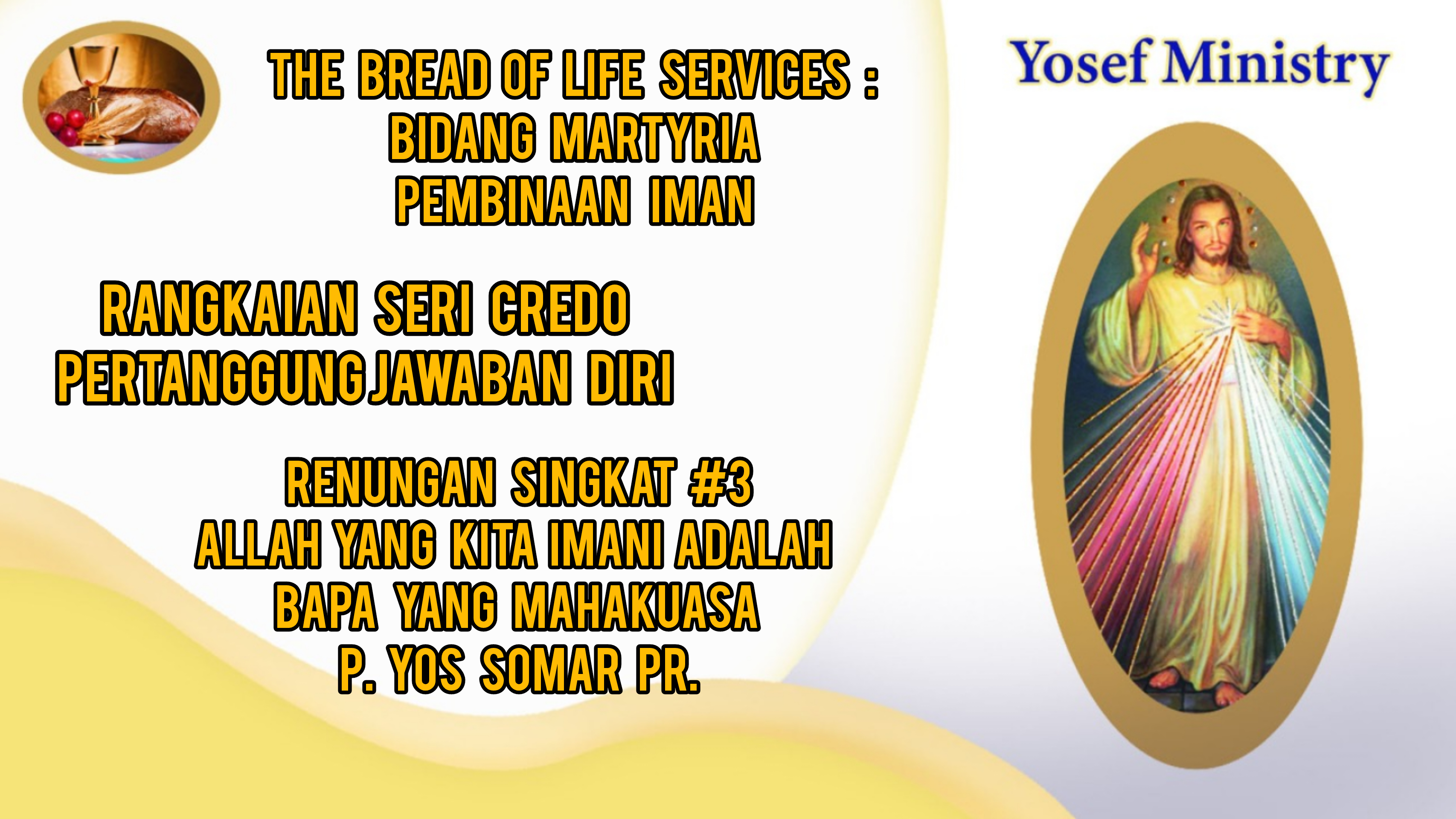 Bidang Martyria : #3 : Allah Yang Kita Imani Adalah Bapa Yang Mahakuasa ; Rangkaian Seri Credo - Pertanggung Jawaban Iman 