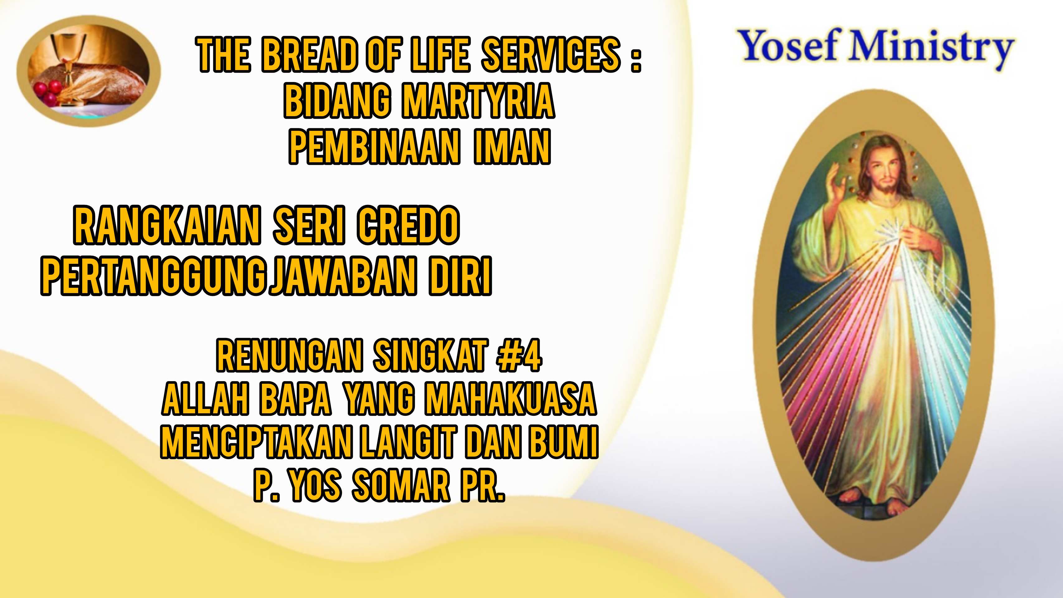 Bidang Martyria : #4 : Allah Bapa Yang Mahakuasa, Menciptakan Langit dan Bumi ; Rangkaian Seri Credo - Pertanggung Jawaban Iman 